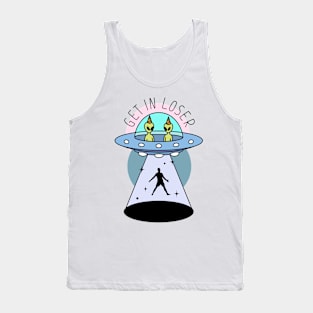 Get In Loser - Alien Abduction Tank Top